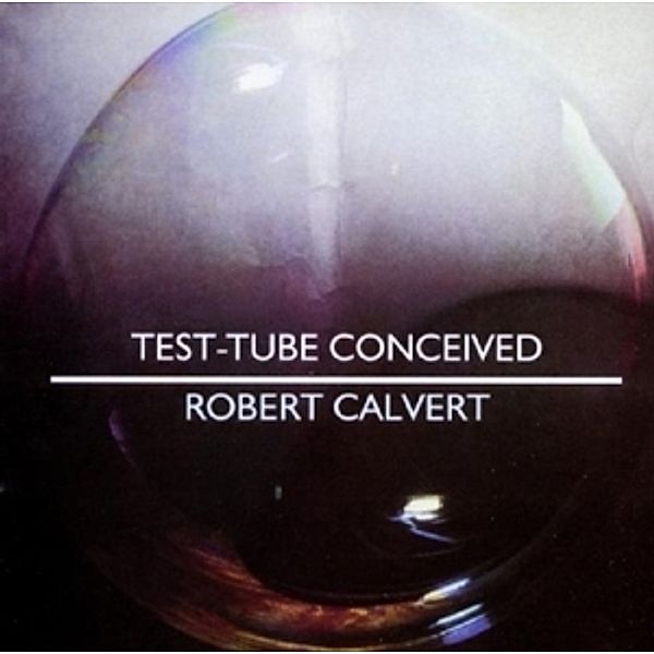 Test-Tube Conceived, Robert Calvert
