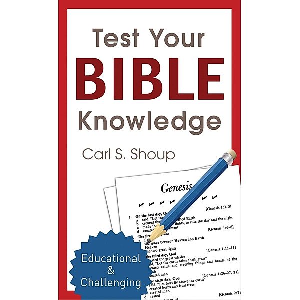 Test Your Bible Knowledge, Carl S. Shoup