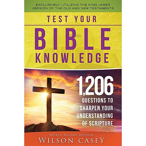 Test Your Bible Knowledge, Wilson Casey