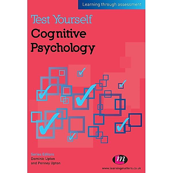 Test Yourself: Cognitive Psychology / Test Yourself ... Psychology Series