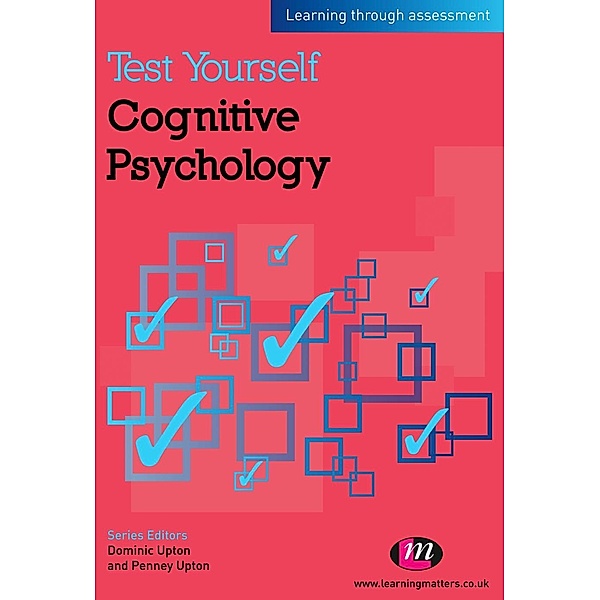Test Yourself: Cognitive Psychology / Test Yourself ... Psychology Series