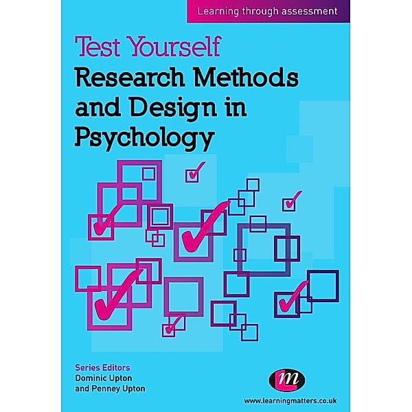 Test Yourself: Research Methods and Design in Psychology / Test Yourself ... Psychology Series