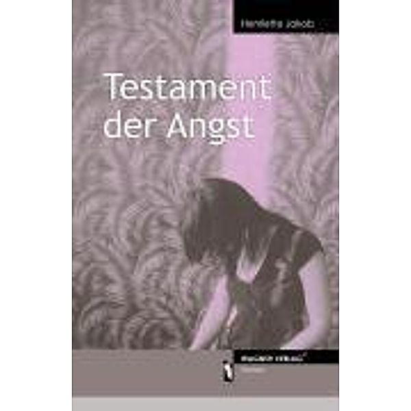 Testament der Angst, Henriette Jakob