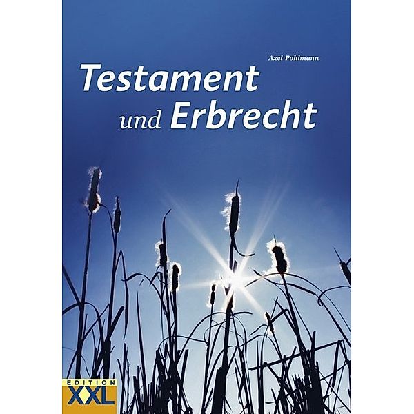 Testament und Erbrecht, Axel Pohlmann