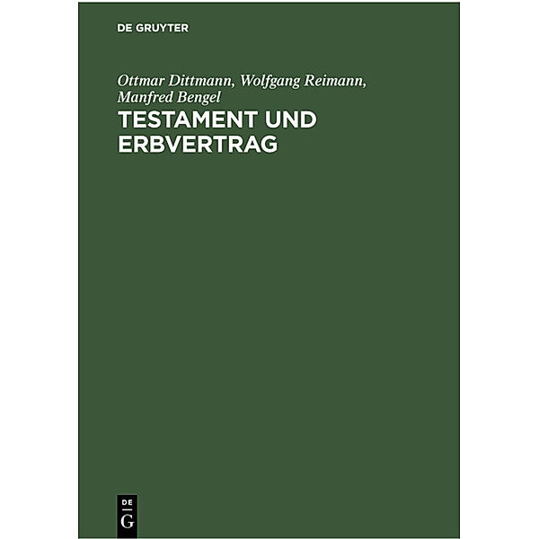 Testament und Erbvertrag, Ottmar Dittmann, Wolfgang Reimann, Manfred Bengel