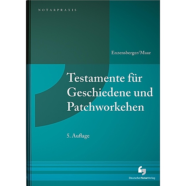 Testamente für Geschiedene und Patchworkehen, Florian Enzensberger, Maximilian Maar