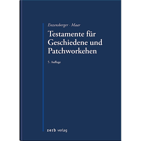 Testamente für Geschiedene und Patchworkehen, Florian Enzensberger, Maximilian Maar