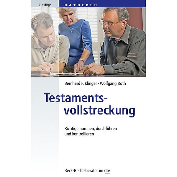 Testamentsvollstreckung, Bernhard F. Klinger, Wolfgang Roth