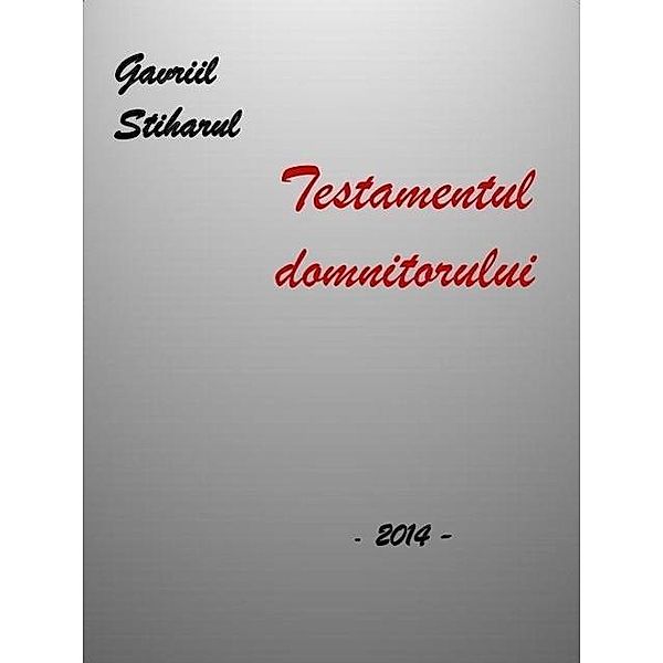 Testamentul domnitorului, Gavriil Stiharul