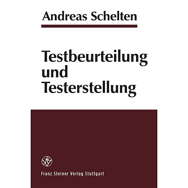 Testbeurteilung und Testerstellung, Andreas Schelten