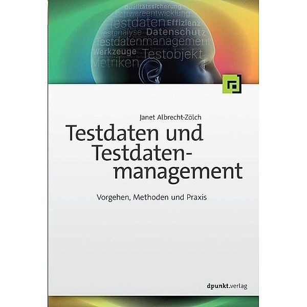 Testdaten und Testdatenmanagement, Janet Albrecht-Zölch