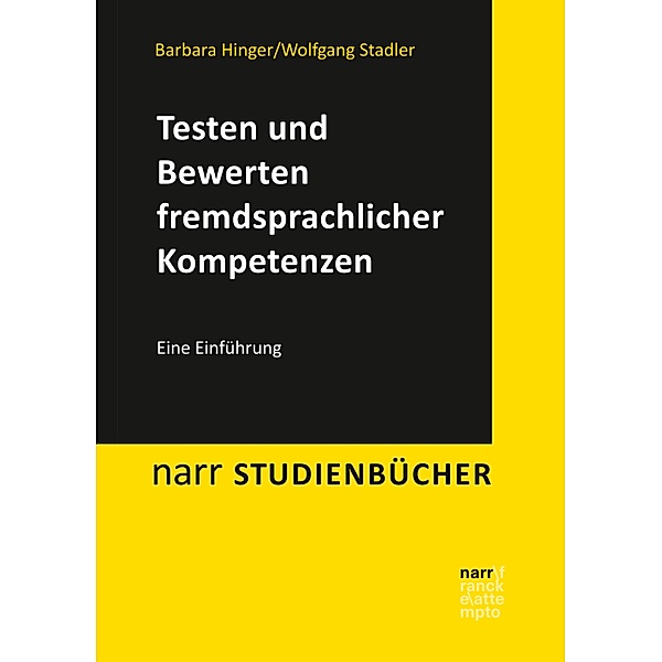 Testen und Bewerten fremdsprachlicher Kompetenzen / narr studienbücher, Barbara Hinger, Wolfgang Stadler