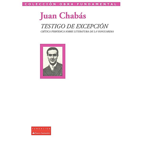 Testigo de excepción / Colección Obra Fundamental, Juan Chabás
