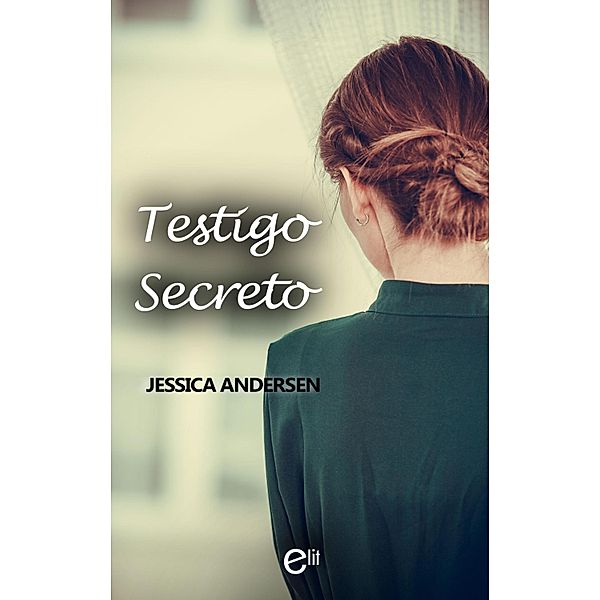 Testigo secreto / eLit, Jessica Andersen