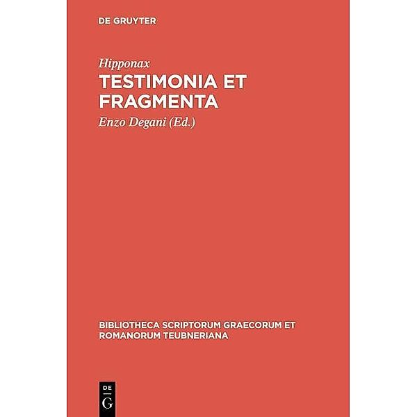 Testimonia et fragmenta / Bibliotheca scriptorum Graecorum et Romanorum Teubneriana, Hipponax