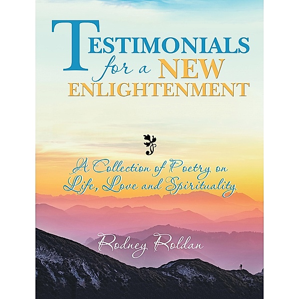 Testimonials for a New Enlightenment, Rodney Roldan