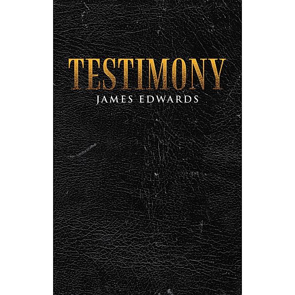 Testimony, James Edwards