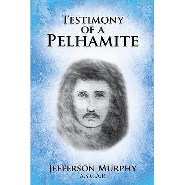 Testimony of a Pelhamite, Jefferson Murphy