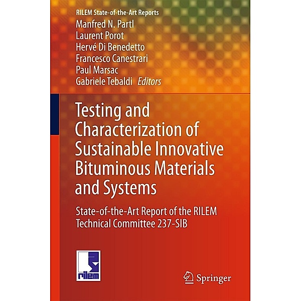 Testing and Characterization of Sustainable Innovative Bituminous Materials and Systems / RILEM State-of-the-Art Reports Bd.24