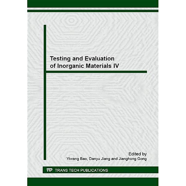 Testing and Evaluation of Inorganic Materials IV