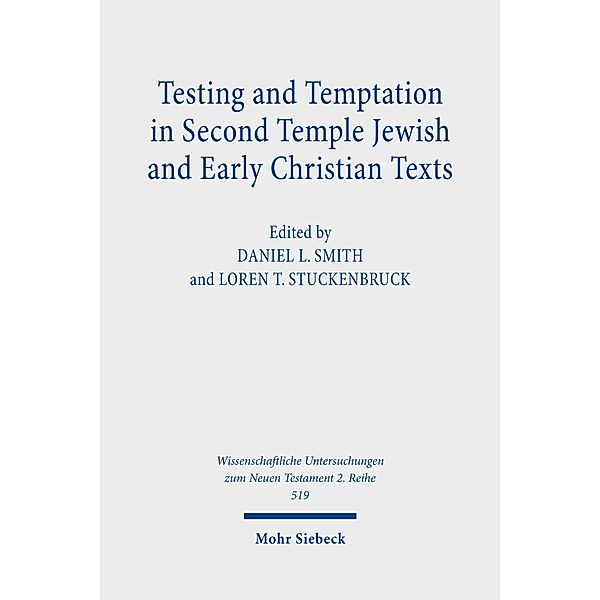 Testing and Temptation in Second Temple Jewish and Early Christian Texts