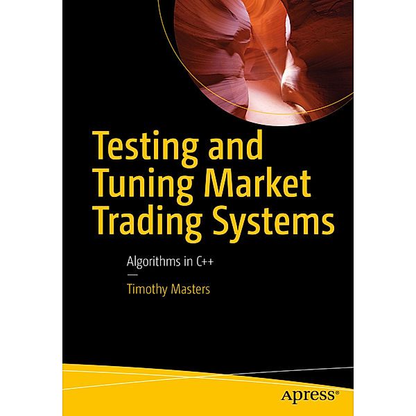 Testing and Tuning Market Trading Systems, Timothy Masters