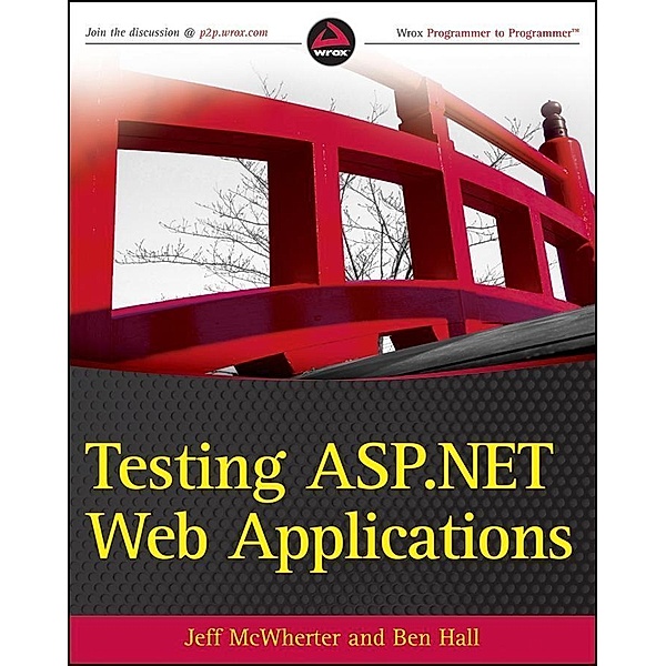Testing ASP.NET Web Applications, Jeff McWherter, Ben Hall