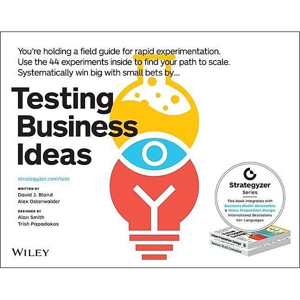 Testing Business Ideas, David J. Bland, Alexander Osterwalder