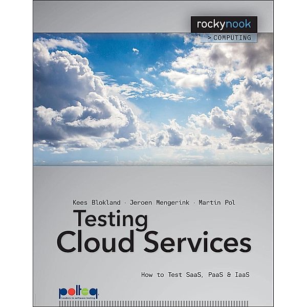 Testing Cloud Services, Kees Blokland, Jeroen Mengerink, Martin Pol