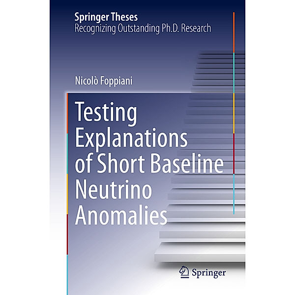 Testing Explanations of Short Baseline Neutrino Anomalies, Nicolò Foppiani