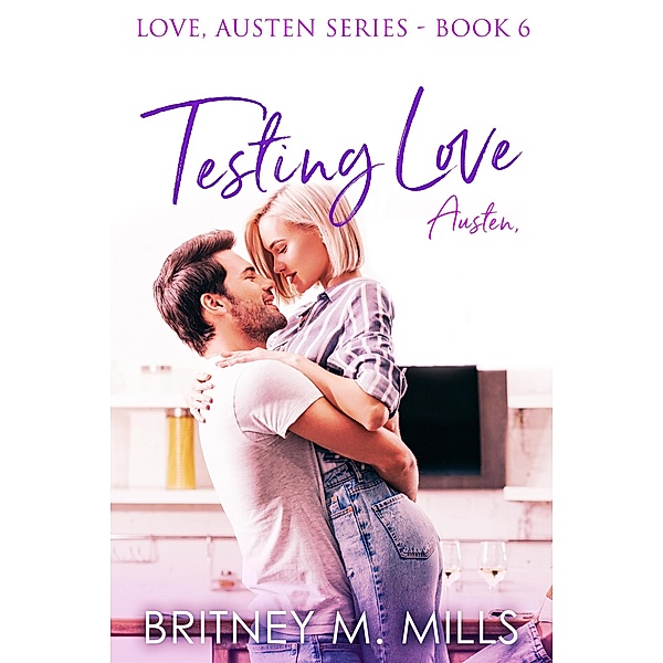 Testing Love, Austen / Love, Austen, Britney Mills