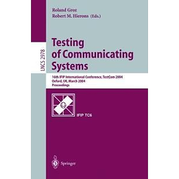 Testing of Communicating Systems / Lecture Notes in Computer Science Bd.2978
