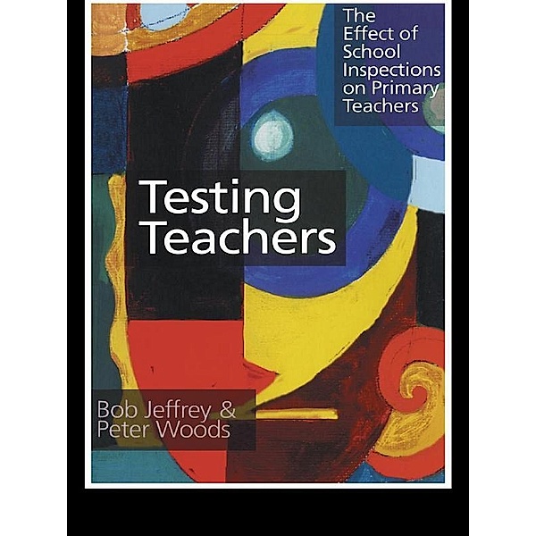Testing Teachers, Bob Jeffrey, Peter Woods