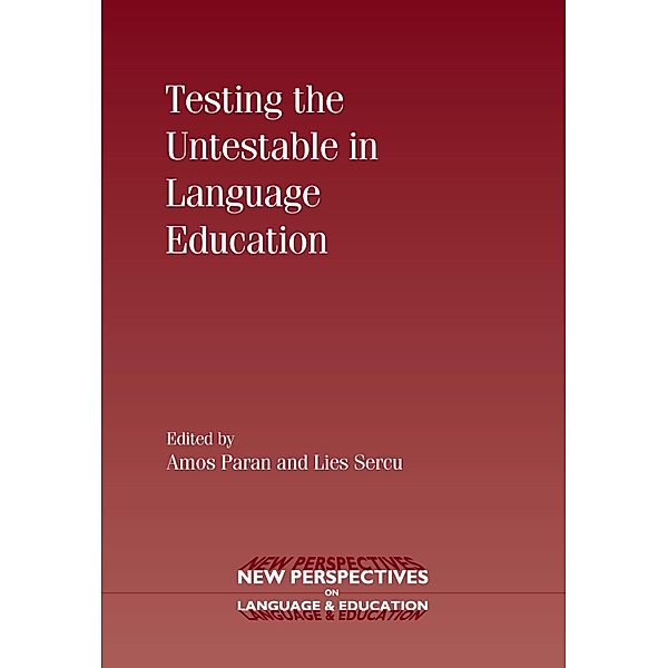 Testing the Untestable in Language Education / New Perspectives on Language and Education Bd.17