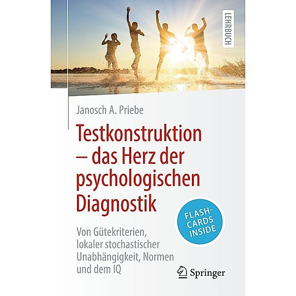 Testkonstruktion - das Herz der psychologischen Diagnostik, Janosch A. Priebe