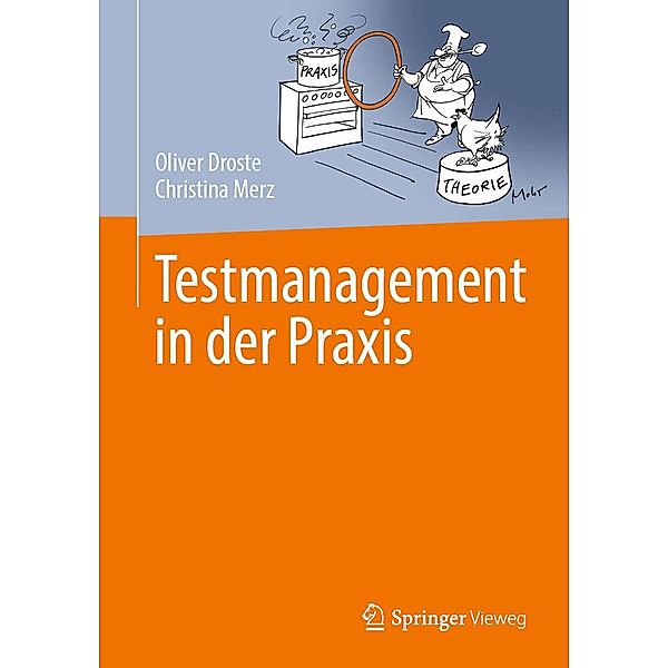 Testmanagement in der Praxis, Oliver Droste, Christina Merz