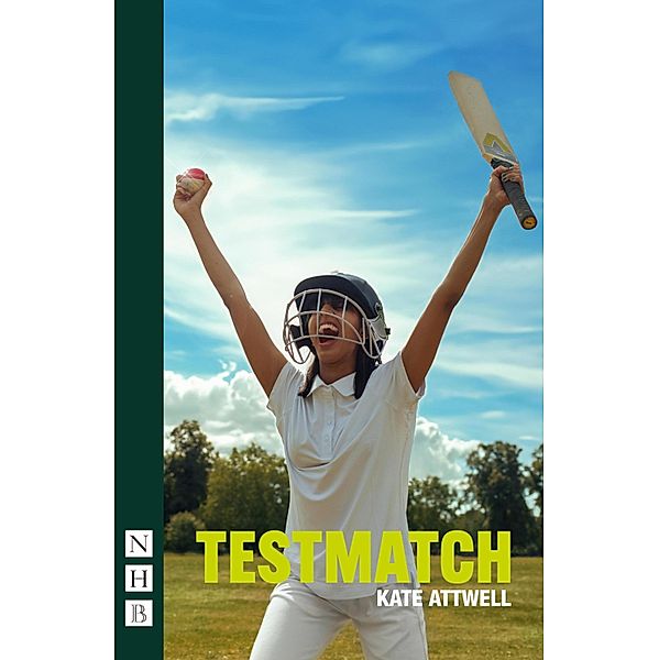 Testmatch (NHB Modern Plays), Kate Attwell