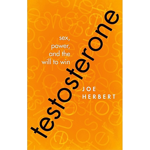 Testosterone, Joe Herbert