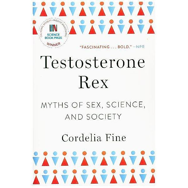 Testosterone Rex, Cordelia Fine