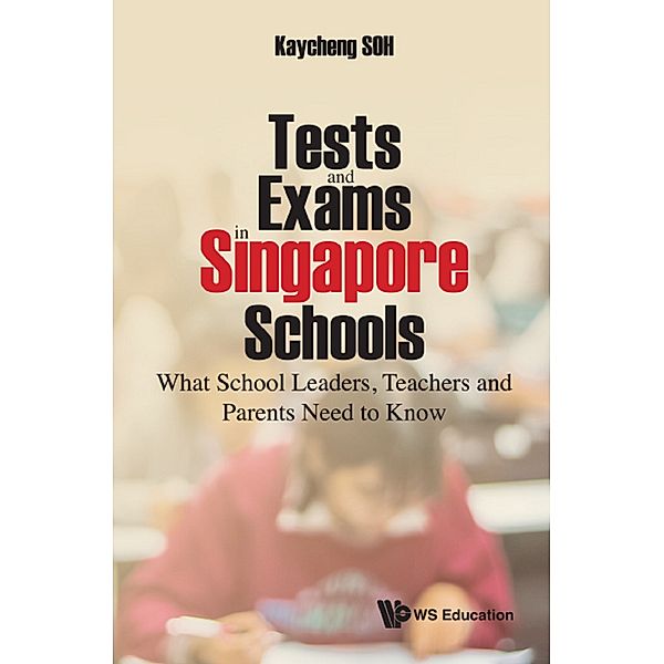 Tests and Exams in Singapore Schools, Kaycheng Soh
