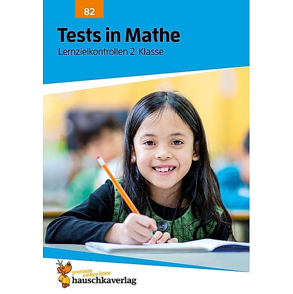 Tests in Mathe - Lernzielkontrollen 2. Klasse / Lernzielkontrollen, Tests und Proben Bd.987, Agnes Spiecker