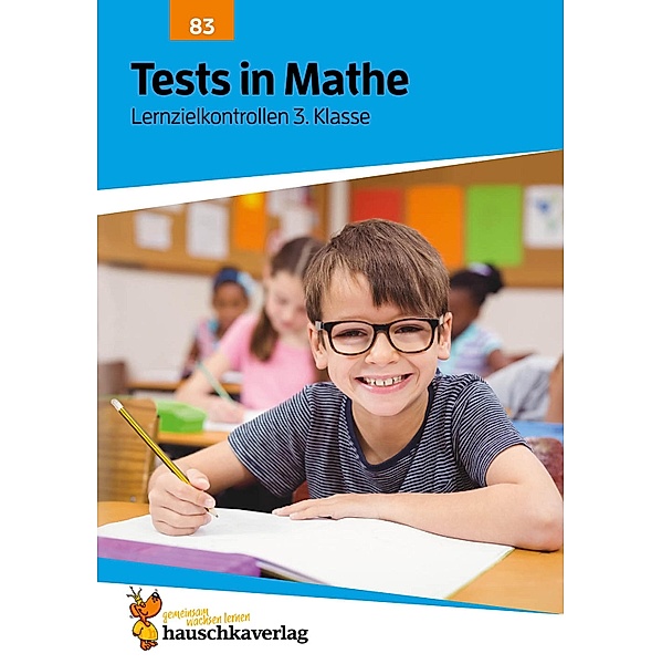 Tests in Mathe - Lernzielkontrollen 3. Klasse / Lernzielkontrollen, Tests und Proben Bd.983, Agnes Spiecker