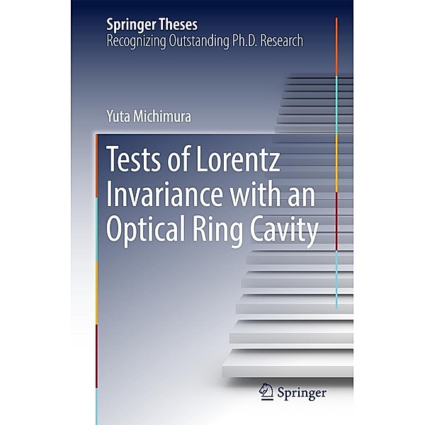 Tests of Lorentz Invariance with an Optical Ring Cavity / Springer Theses, Yuta Michimura