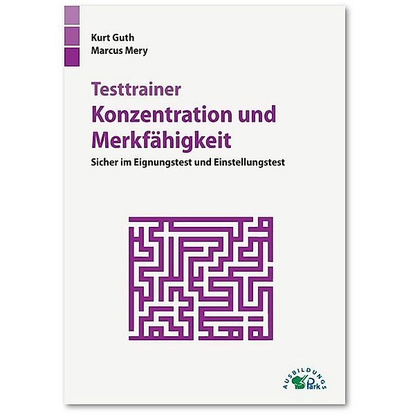 Testtrainer Konzentration und Merkfähigkeit, Kurt Guth, Marcus Mery