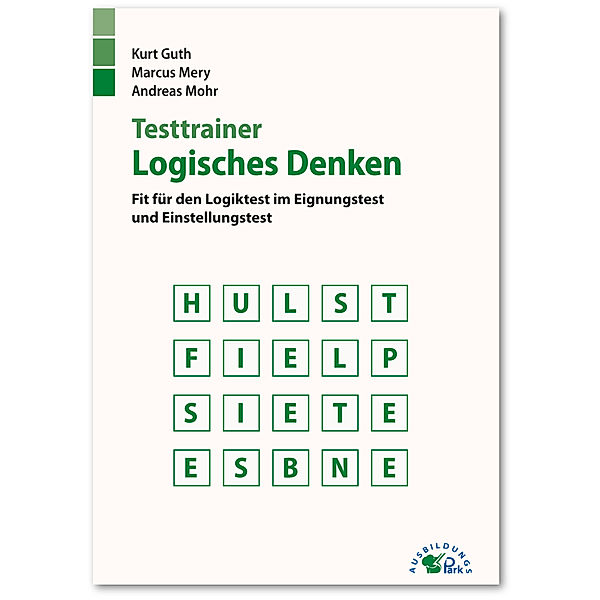 Testtrainer Logisches Denken, Kurt Guth, Marcus Mery, Andreas Mohr