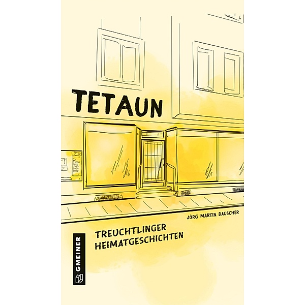 Tetaun / Kultur erleben im GMEINER-Verlag, Jörg Martin Dauscher