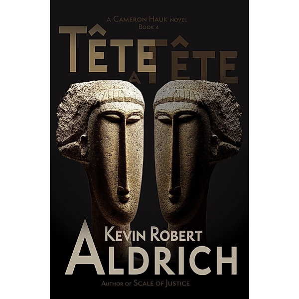 Tête-a-Tête (Cameron Hauk Mysteries, #4) / Cameron Hauk Mysteries, Kevin Robert Aldrich