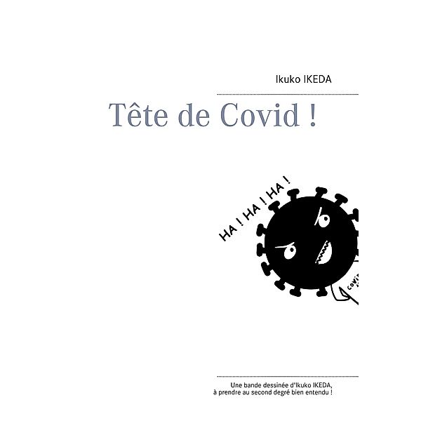 Tête de Covid !, Ikuko Ikeda