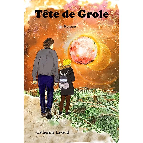 Tete de Grole / Librinova, Lavaud Catherine LAVAUD