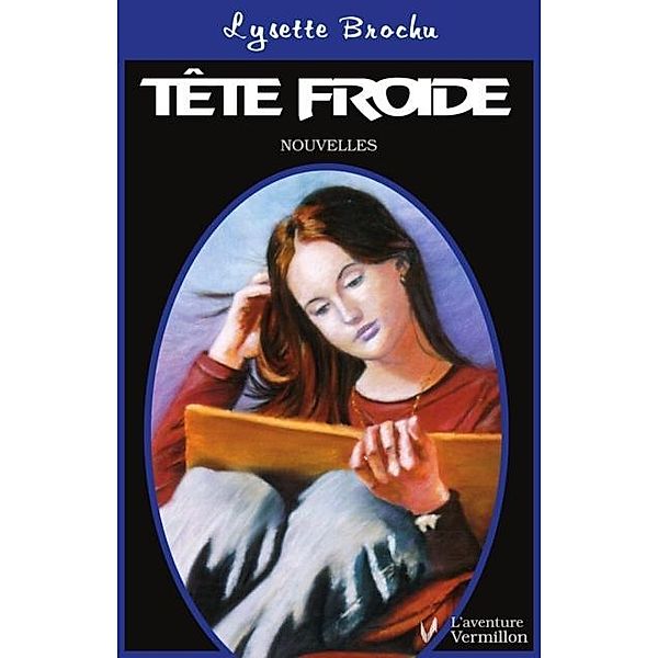 Tete froide, Lysette Brochu